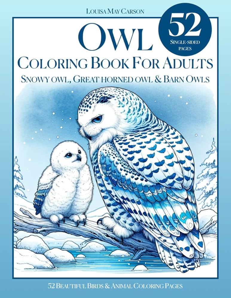 Owl coloring book for adults snowy owl great horned owl barn owls beautiful birds animal coloring pages carson louisa may books