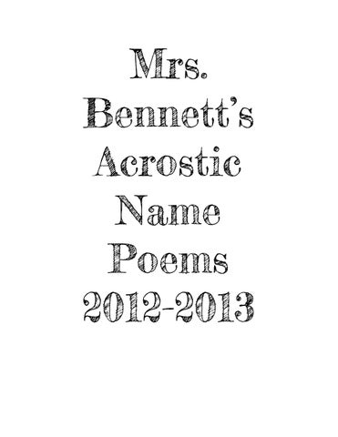 Mrs bennetts acrostic name poems by kim magee