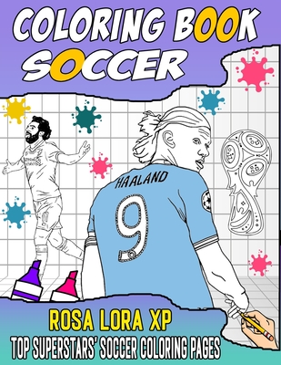 Soccer coloring book over coloring pages of the best football players for all football fans paperback wild rumpus