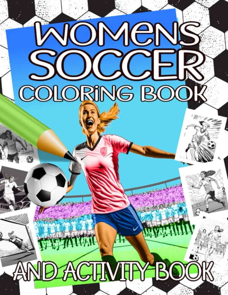 Womens soccer coloring book and activity book over fun