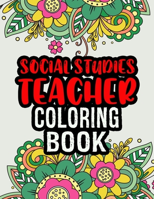 Social studies teacher coloring book social studies teacher gifts great christmas secret santa gift for a social studies teacher paperback books on the square