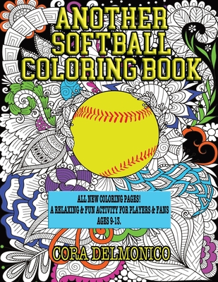 Another softball coloring book all new coloring pages a relaxing and fun activity for players and fans ages to paperback penguin bookshop