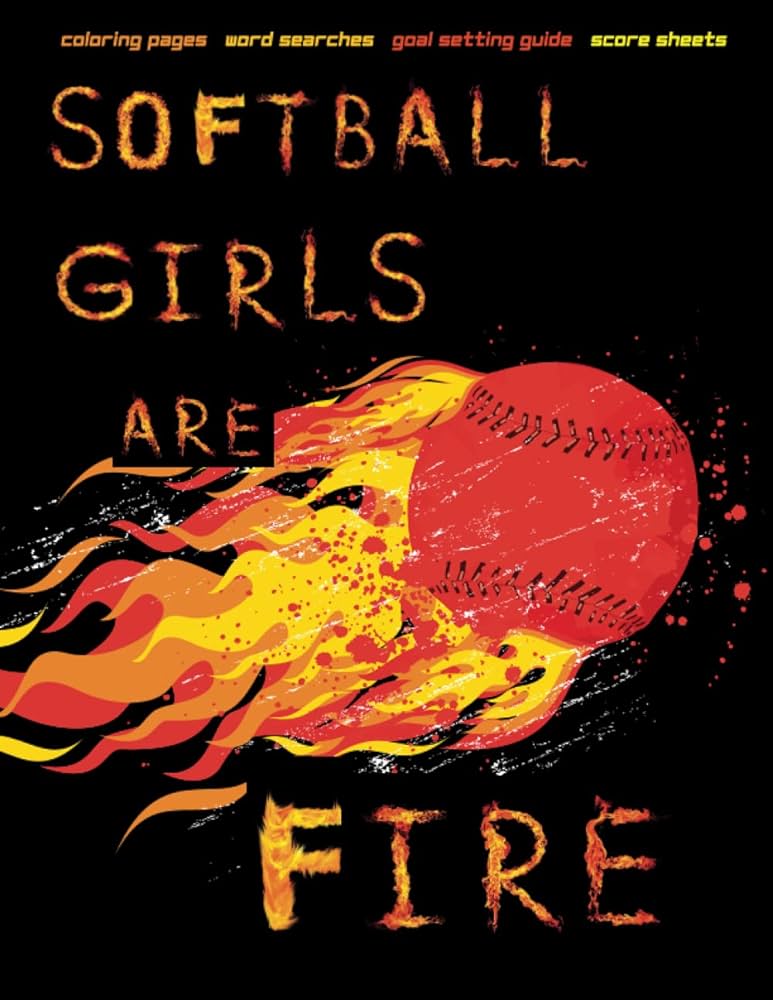 Softball girls are fire softball coloring activity book coloring pages word searches score sheets goal setting tutorial with graphic organizers perfect for teens and young adults by studio