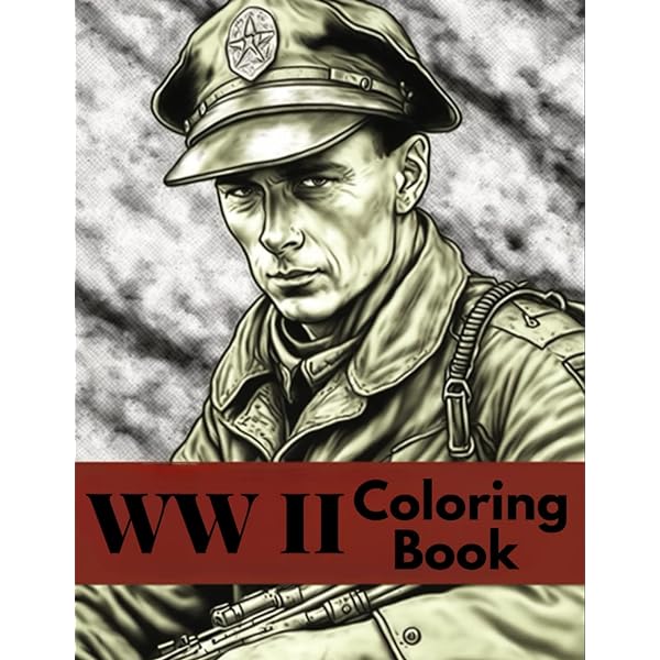 Wwii coloring book a world war ii coloring book featuring the mighty air crafts tanks armored rs warships and submarines that shaped the war as well as the brave soldiers and famous