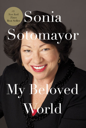 My beloved world by sonia sotomayor books