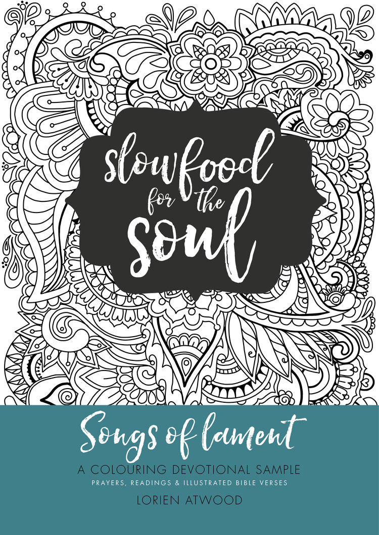 Songs of lament a sample slow food for the soul colouring devotional