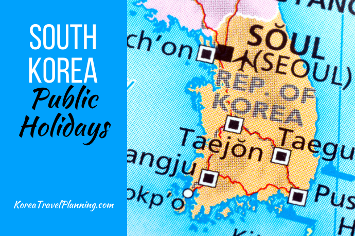 South korea public holidays in south korea travel planning