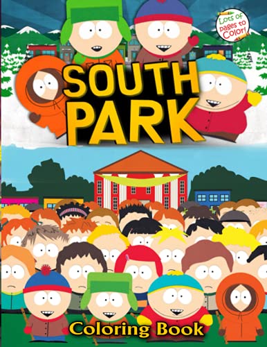 South park coloring book stunning images of south park for kids and adults great coloring book with high quality pages to color and relax by rebecca thompson