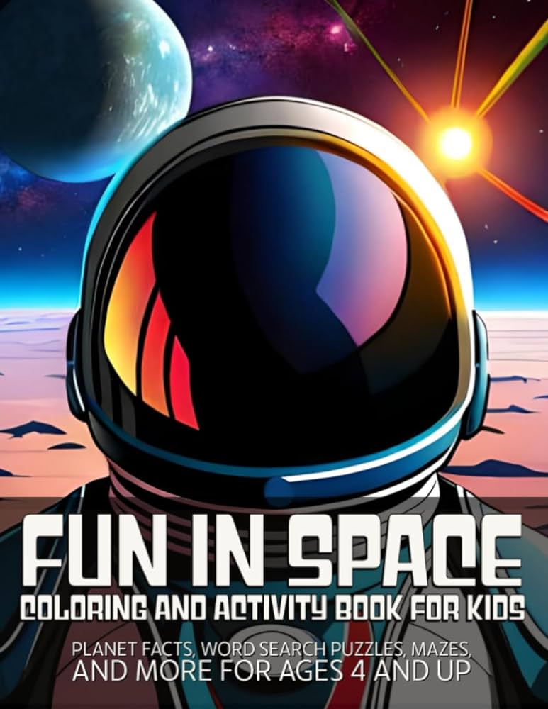 Fun in space coloring and activity book for kids pages of out