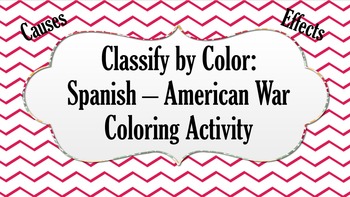 Spanish american war reasons results coloring tpt