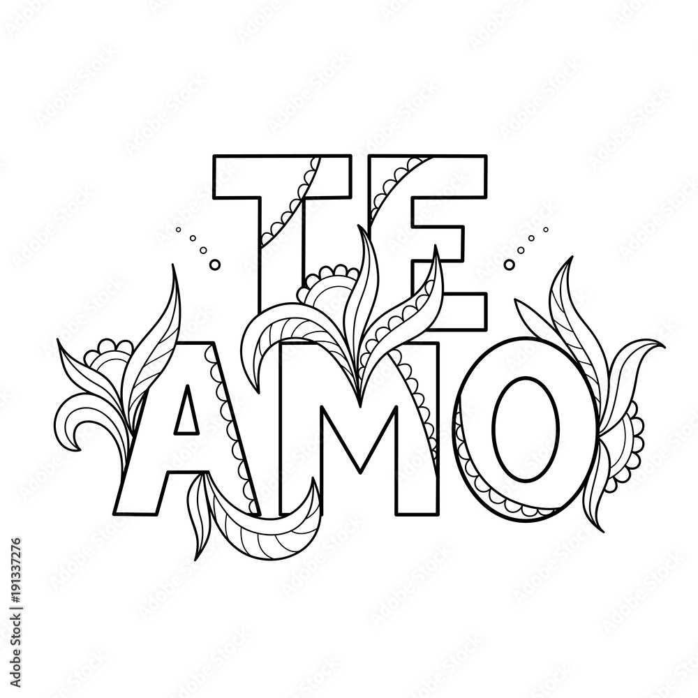 Black outline isolated hand drawn decorative quote in spanish language line lettering phrase handmade print poster on white background te amo i love you page of coloring book vector