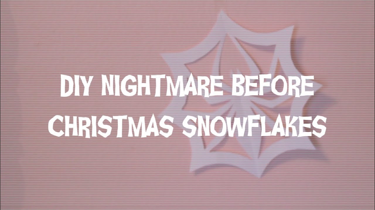 Diy nightmare before christmas snowflakes
