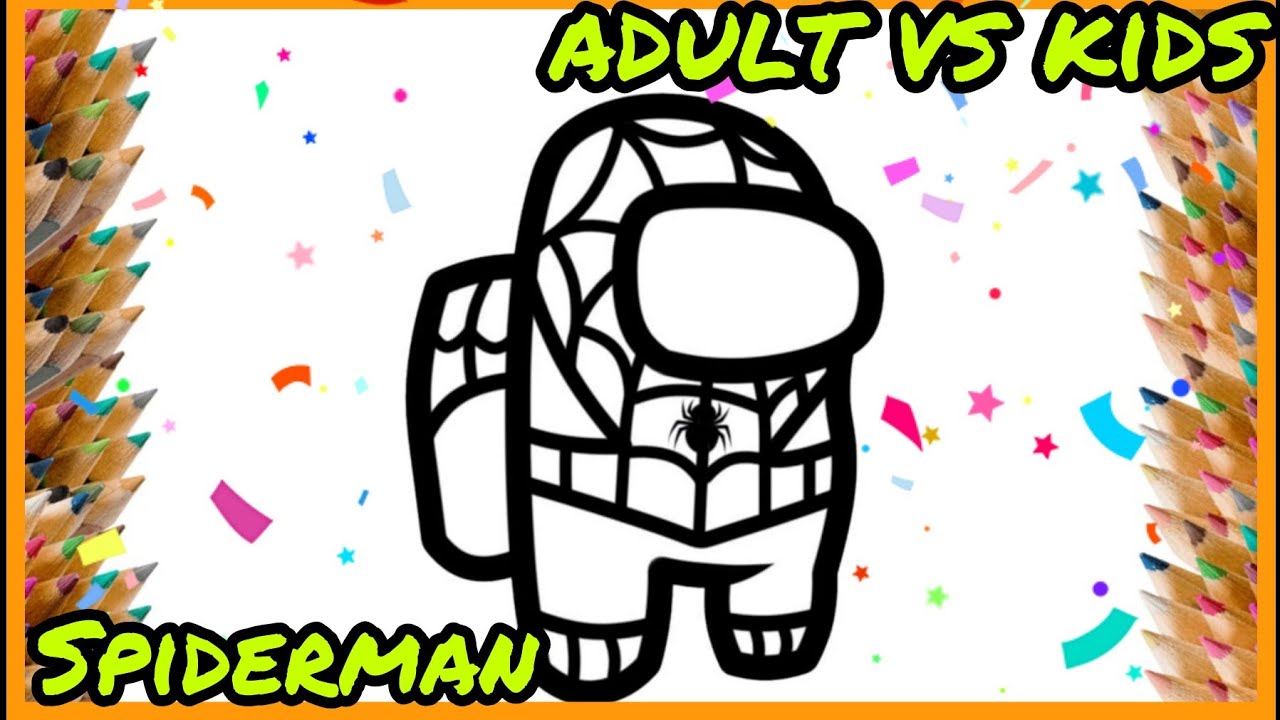 Adult vs kids coloring pages how to color among us spiderman coloring pages among us spiderman