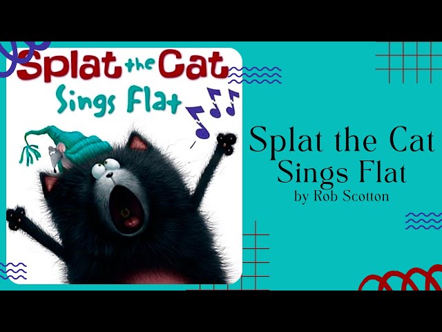 Ð kids book read aloud ð splat the cat sings flat by rob scotton read along video