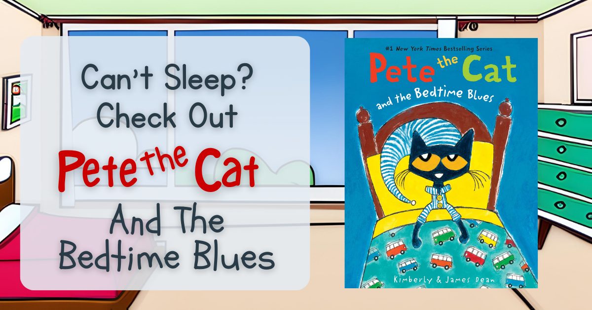 Cant sleep check out pete the cat and the bedtime blues