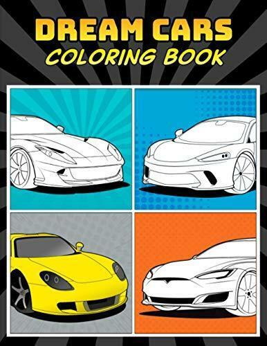 Dream cars coloring book a collection of cool sports cars supercars and