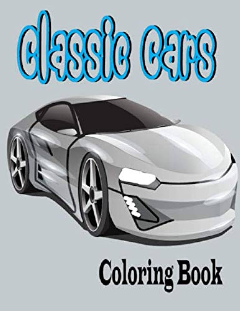 Classic cars coloring book best printable car coloring pages book for kids and toddlers