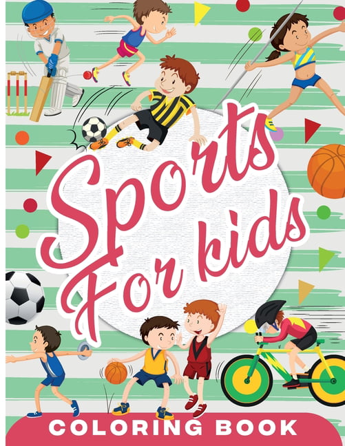 Sports coloring book for kids fun sport childrens coloring book for boys and girls for relaxation and stress relief paperback