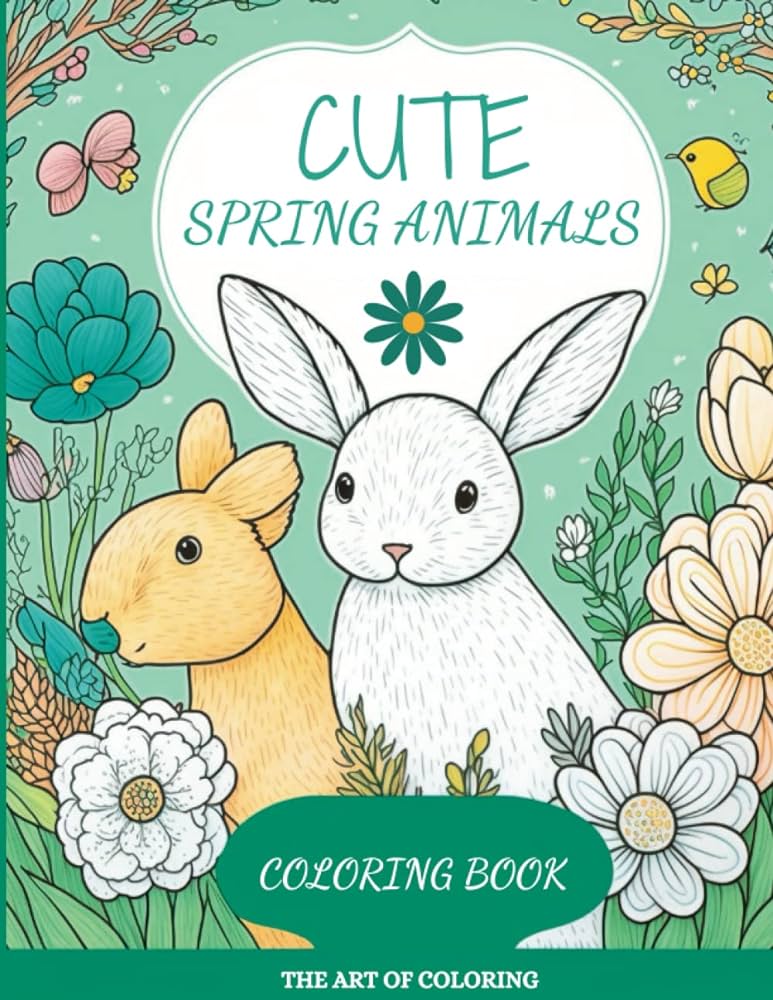 Cute spring animals coloring book with adorable animals bunnies and butterflies in a springtime wonderland