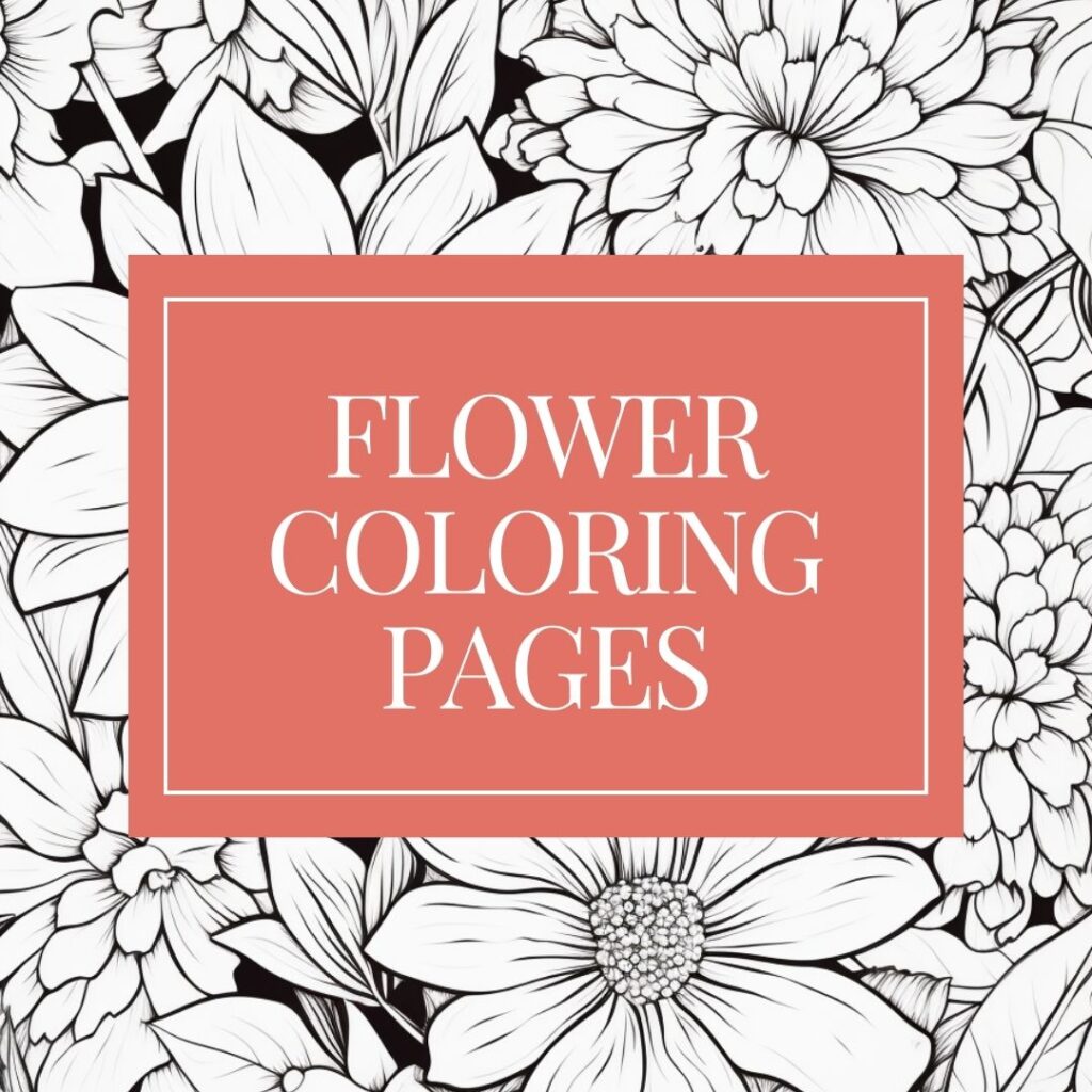 Flower coloring pages for kids and adults free printables