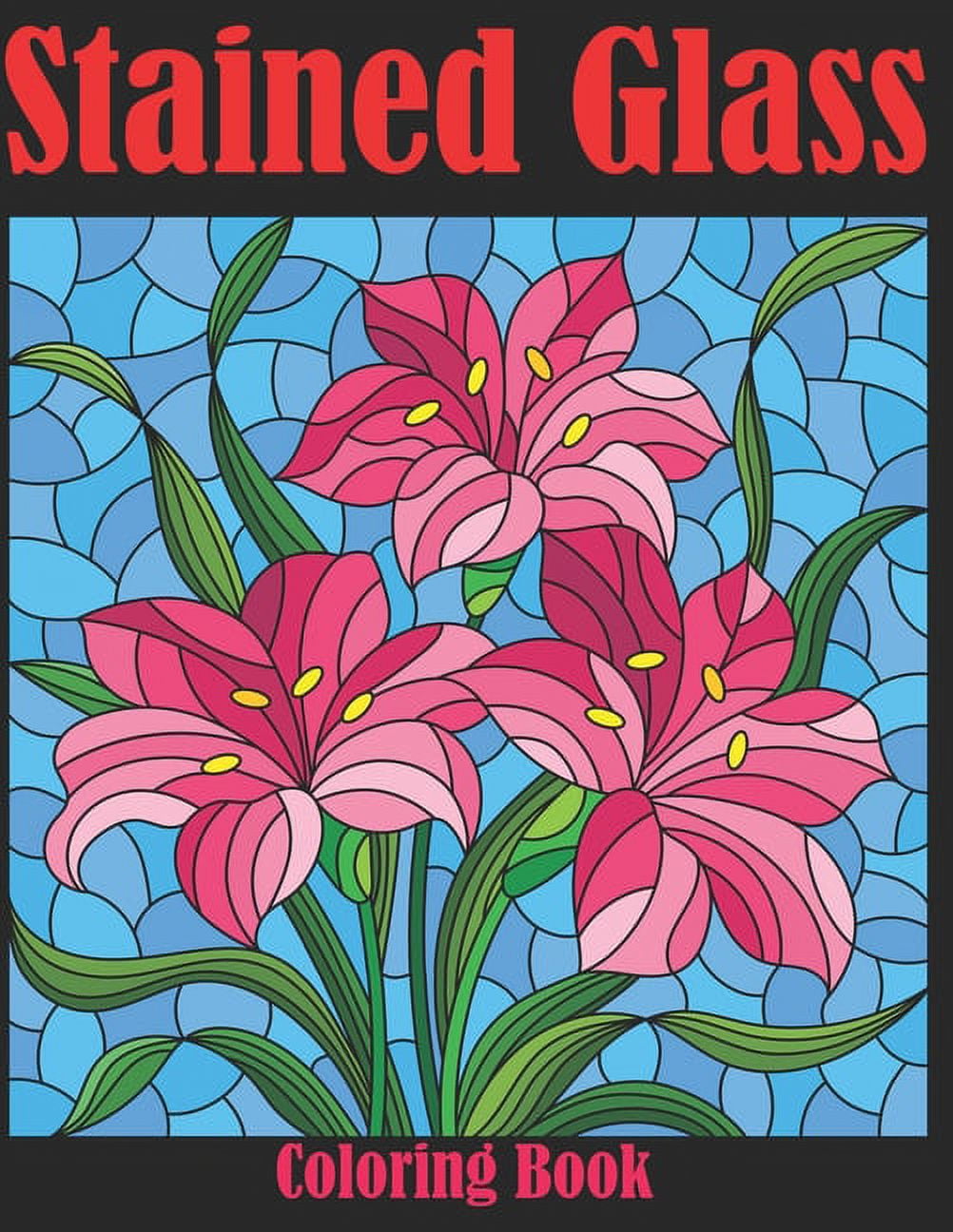 Stained glass coloring book stress relieving designs for kids and adults coloring book with fun easy and relaxing coloring pages paperback