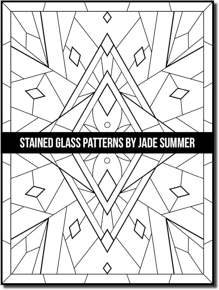 Stained glass patterns an adult coloring book with inspirational window designs and easy patterns for relaxation summer jade books