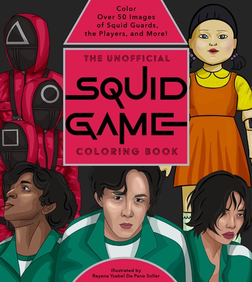 The unofficial squid game coloring book by rayana ysabel de pano soller editors of epic ink