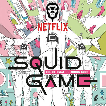 Squid game the official coloring book by netflix books