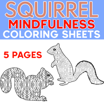 Squirrel coloring pages mindful colouring sheets mindfulness activities