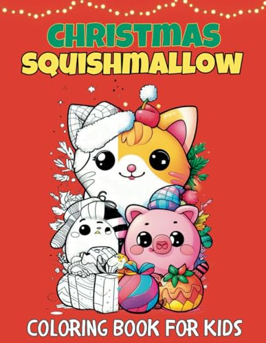 Christmas squishmallow coloring book adorable squishsquad activity book with high quality illustrations xmas gift for girls boys ages