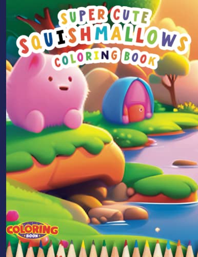 Super cute squishmallows coloring book a captivating coloring book for kids to create and explorefunny easy cute coloring pages for all fans great for kids age