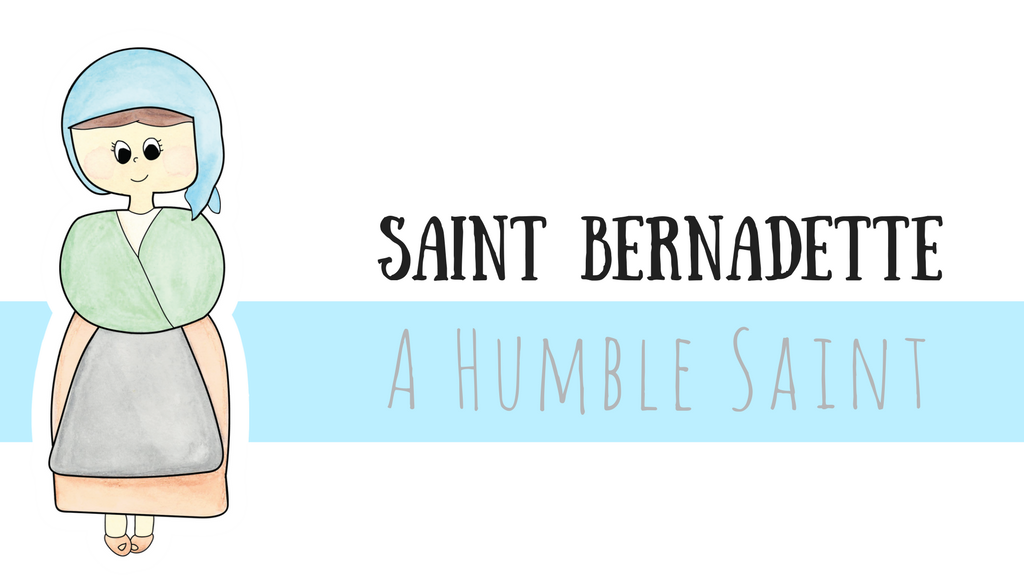 Saint bernadette of lourdes a humble saint