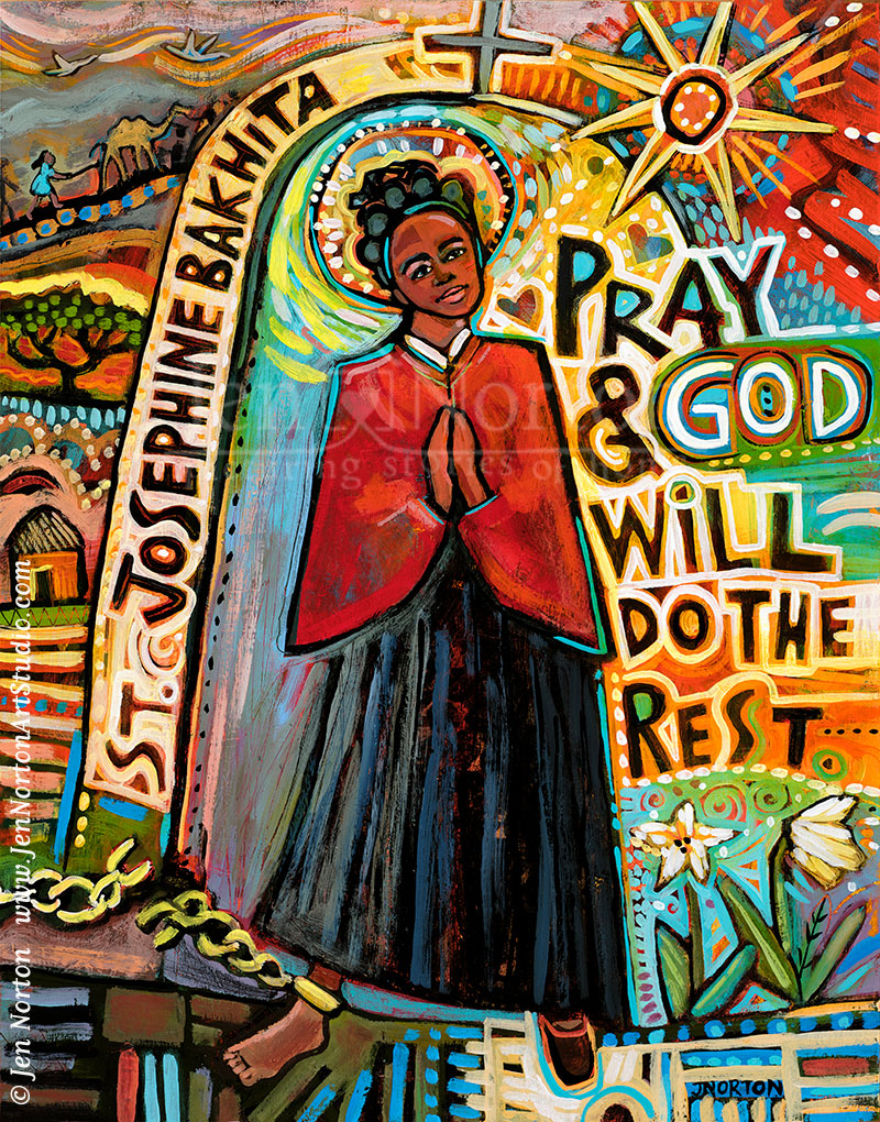 Pray and god will do the rest st josephine bakhita