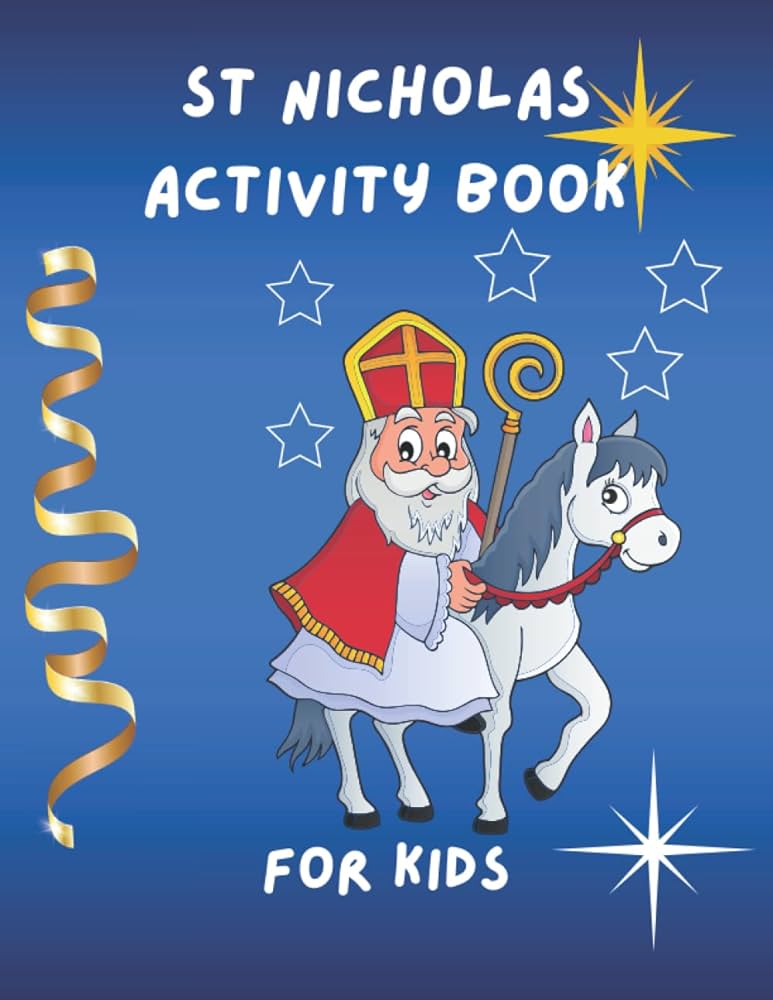 St nicholas activity book for kids pages of fun activities for kids including coloring pages mazes and word search puzzles a great gift for your loved ones which will give them lots of christmas fun over the holiday period