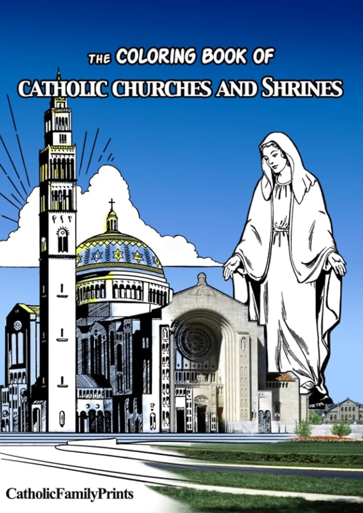 The coloring book of catholic churches and shrines featuring st thomas aquinas catholic parish carmichael nathan books