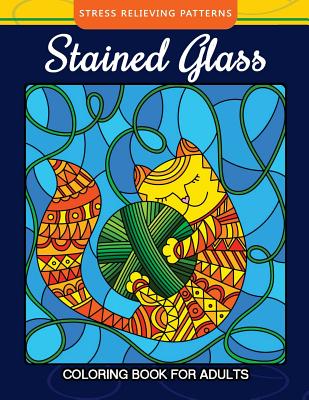 Stained glass coloring book for adults stress relieving patterns relaxation for all ages paperback books on the square
