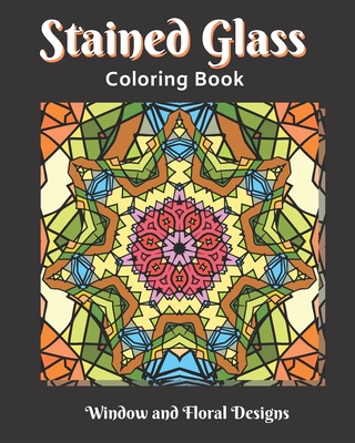 Stained glass coloring book window and flower stained glass adult coloring book for relaxing paperback village books building munity one book at a time