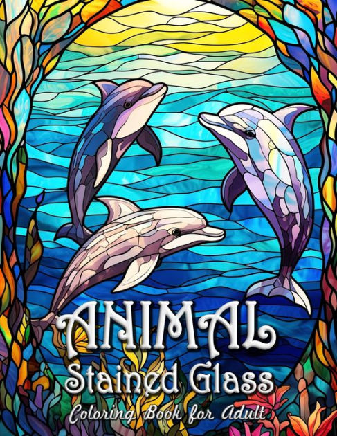 Animal stained glass coloring book for adults serene nature and wildlife patterns for relaxation and mindfulness by laura seidel paperback barnes noble