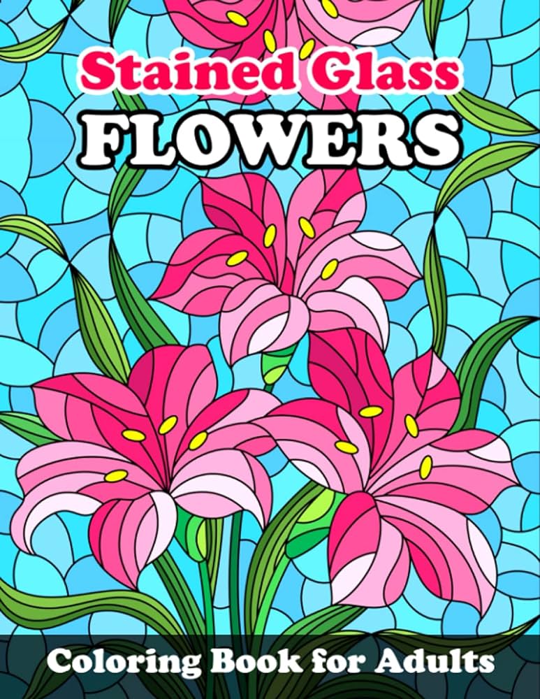 Stained glass flowers coloring book for adults beautiful flower window designs easy patterns stress relief and relaxation flowers landscapes coloring books designer creative book books