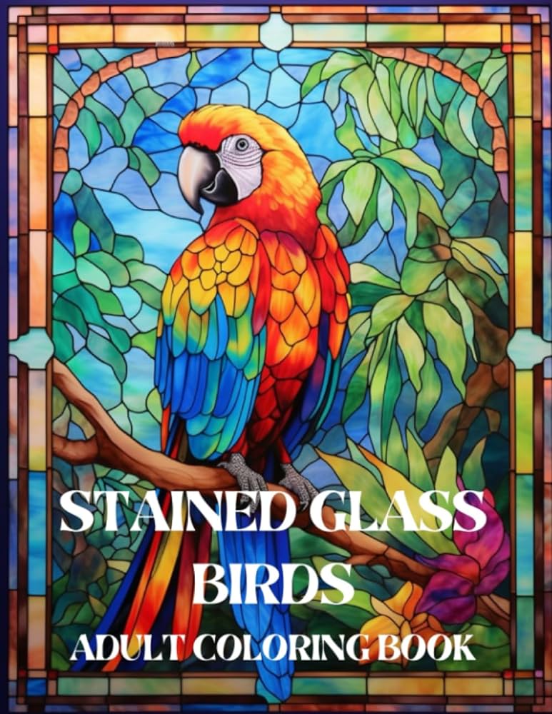 Stained glass birds adult coloring book relaxing designs for stress relief f monica books