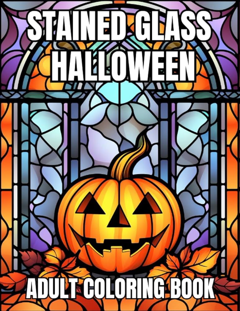 Stained glass halloween an adult coloring book with pumpkins ghosts haunted houses skeletons monstersstained glass coloring book parham jake books