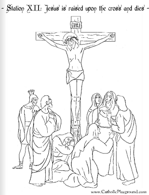 Coloring page for the twelfth station of the cross jesus is raised upon the cross and dies â catholic playground