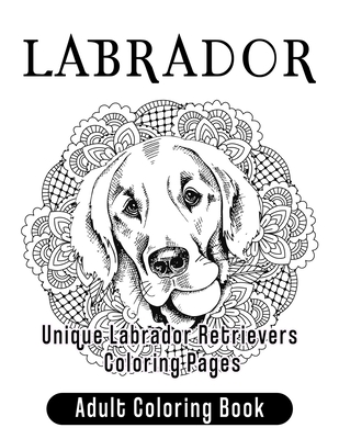 Labrador adult coloring book unique labrador retrievers coloring pages