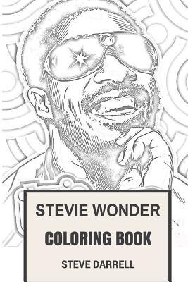 Stevie wonder coloring book african american legend and child prodigy the best musician of all time inspired adult coloring book by steve darrell