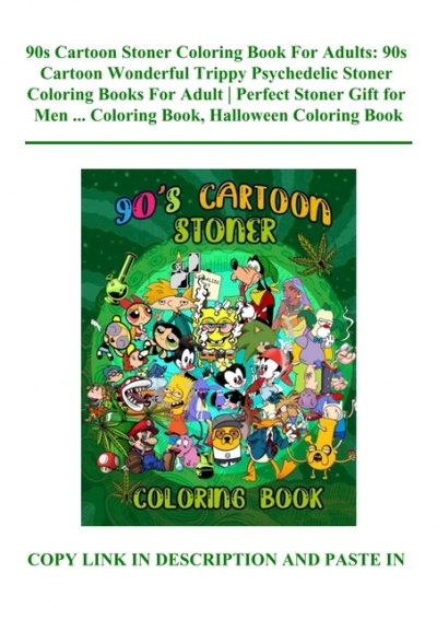 Pdf s cartoon stoner coloring book for adults s cartoon wonderful trippy psychedelic stoner coloring books for adult perfect stoner gift for men coloring book halloween coloring book word