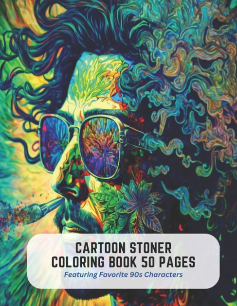 Cartoon stoner coloring book pages featuring favorite s characters by monica manning paperback barnes noble