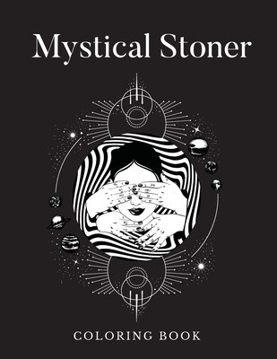 Mystical stoner coloring book creative psychedelic drawing for adults teens trippy lsd mushrooms high paperback murder by the book