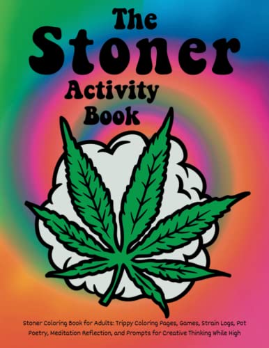 Stoner coloring book for adults stoner activity book high journal creative thinking journal while high trippy coloring book stress and relaxation workbook weed coloring book marijuana gifts by herbalicious press