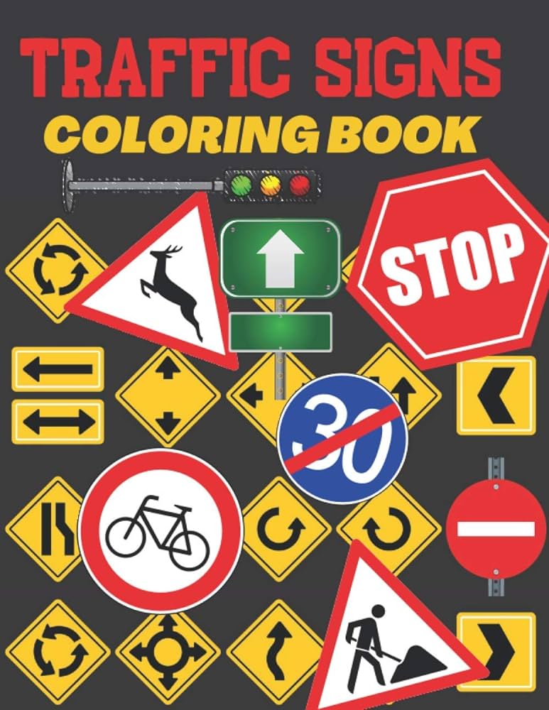 Traffic signs coloring book an adult colouring pages with clean road signs stress relief and relaxation for kids or adults arrow platine books