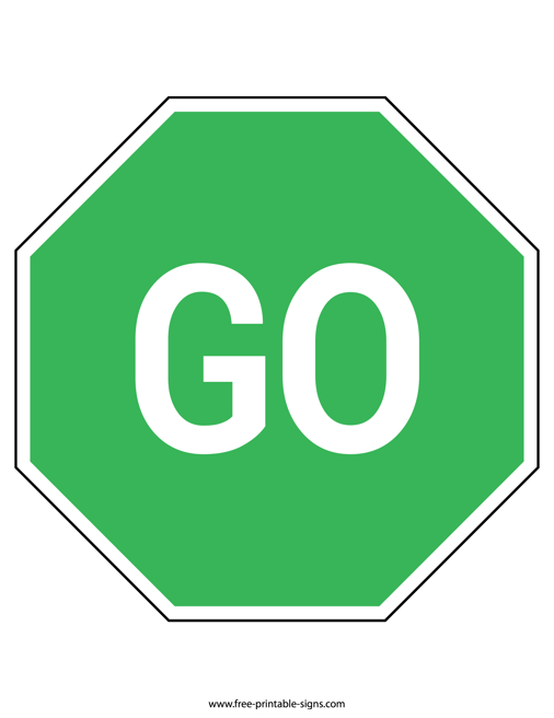 Printable go sign â free printable signs